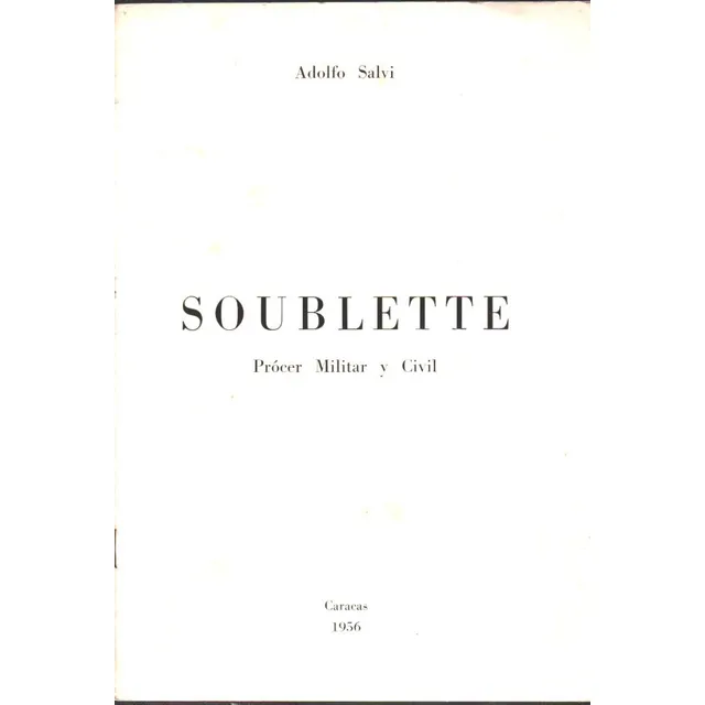 General Carlos Soublette Procer Militar Y Civil Adolfo Salvi