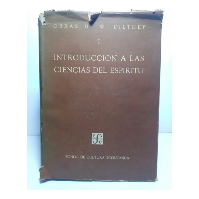 Introduccion A Las Ciencias Del Espiritu 1 - Wilhelm Dilthey