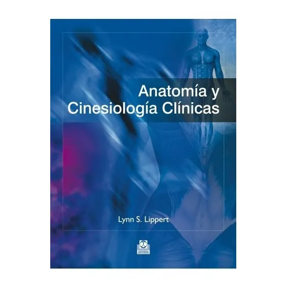Anatomía Y Cinesiología Clínicas 2013, De Lippert S. Lynn. Editorial Paidotribo, Edición 1ra En Español