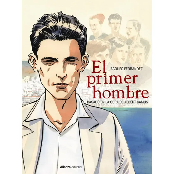 Libro El Primer Hombre De Ferrandez, Jacques;camus, Albert A