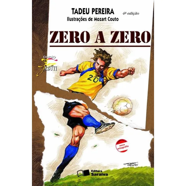 Zero a zero, de Pereira, Tadeu. Coleção Jabuti Editorial Somos Sistema de Ensino, capa mole em português, 2009