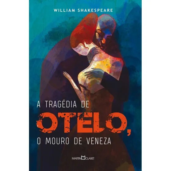 A tragédia de Otelo: O mouro de Veneza, de Shakespeare, William. Editorial Editora Martin Claret Ltda, capa mole em português, 2018