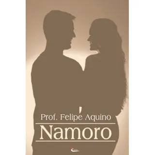 Livro Namoro Peparar-se Para O Casamento, De Felipe Aquino. Editorial Cleofas, Capa Mole Em PortuguĂȘs Livro Namoro Peparar-se Para O Casamento, De Felipe Aquino. Editorial Cleofas, Capa Mole Em PortuguĂȘs
