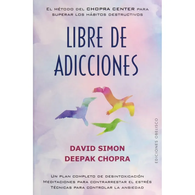 Libre De Adicciones - Deepak Chopra / Simon - Obelisco Libro