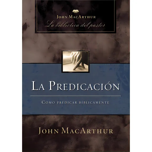 La Predicaciãâ³n: Cãâ³mo Predicar Bãâblicamente, De Macarthur, John F.. Editorial Lightning Source Inc, Tapa Blanda En Español