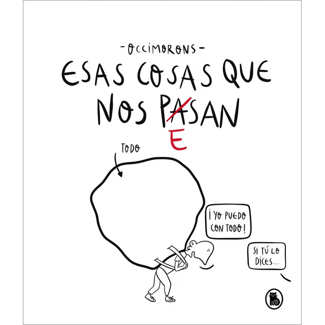 Esas Cosas Que Nos Pesan, de Occimorons. Editorial Bruguera, tapa dura en español