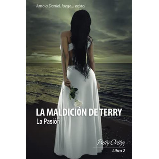 La Maldicion De Terry: La Pasion (los Morris) La Maldicion De Terry: La Pasion (los Morris)