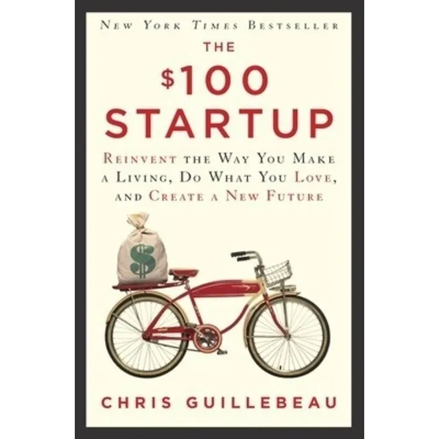 The $100 Startup Chris Guillebeau