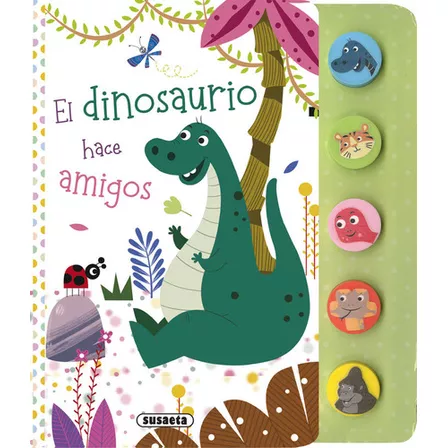 EL DINOSAURIO HACE AMIGOS, de Ediciones, Susaeta. Editorial Susaeta, tapa dura en español