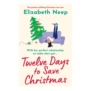 Libro: Twelve Days To Save Christmas: The Perfect Uplifting Libro: Twelve Days To Save Christmas: The Perfect Uplifting