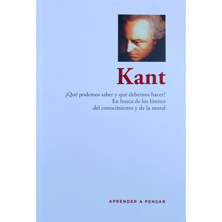 Kant - Aprender A Pensar Kant - Aprender A Pensar