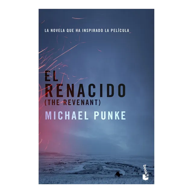 Renacido El (the Revenant) - Punke Michael