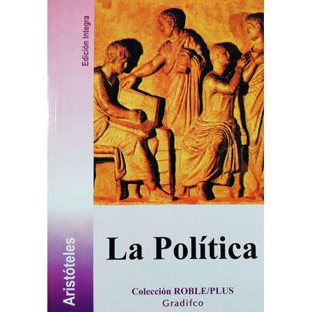 La Política - Aristóteles La Política - Aristóteles