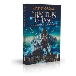 O Navio Dos Mortos: (série Magnus Chase E Os Deuses De Asgard), De Riordan, Rick. Magnus Chase E Os Deuses De Asgard (3), Vol. 3. Editorial Editora Intrínseca Ltda., Capa Mole Em Português, 2017 O Navio Dos Mortos: (série Magnus Chase E Os Deuses De Asgard), De Riordan, Rick. Magnus Chase E Os Deuses De Asgard (3), Vol. 3. Editorial Editora Intrínseca Ltda., Capa Mole Em Português, 2017