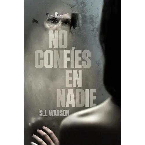 No Confãâes En Nadie, De Watson, S. J.. Editorial Grijalbo, Tapa Blanda En Español