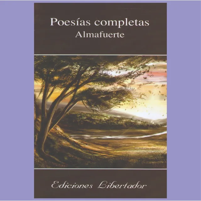 Almafuerte - Poesías Completas - Ed Libertador -