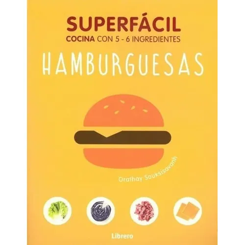 Hamburguesas, De Orathay Souksisavanh. Editorial Ilusbooks En Español