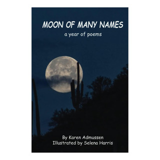 Libro: Luna De Muchos Nombres: Un Año De Poemas Libro: Luna De Muchos Nombres: Un Año De Poemas