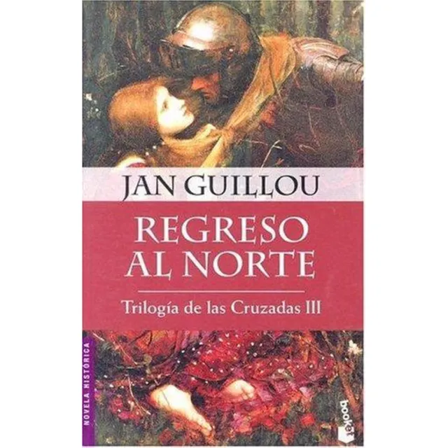 Regreso Al Norte - Trilogía De Las Cruzadas Iii  Booket