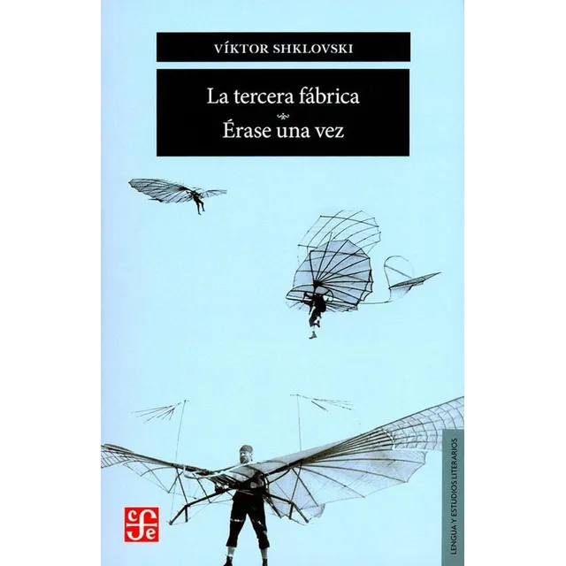 La Tercera Fabrica / Erase Una Vez - Viktor Shklovski