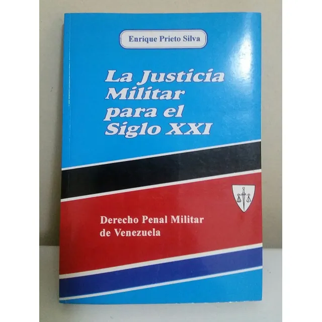 Libro La Justicia Militar Para El Siglo Xxi - Prieto Silva