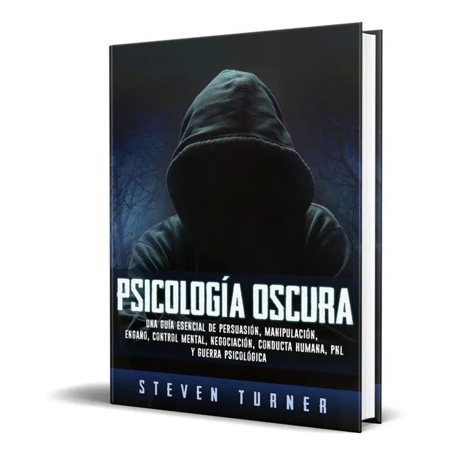 Psicología Oscura, de Steven turner. Editorial Bravex Publications, tapa blanda en español, 2019