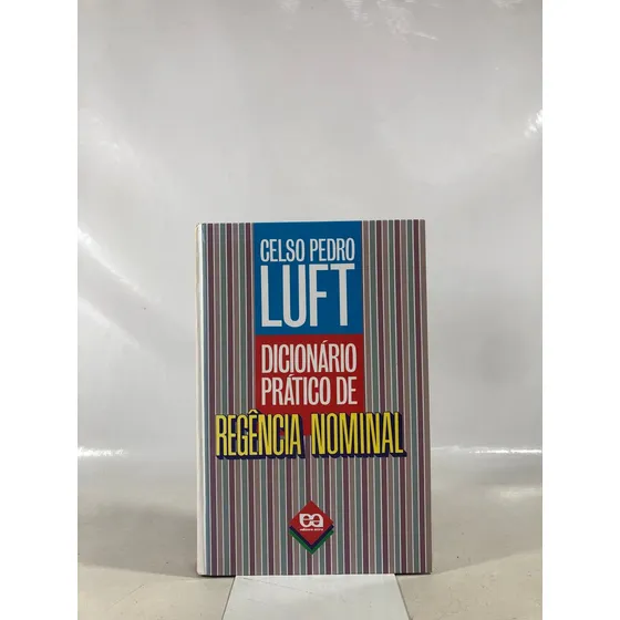 Livro Dicionário Prático De Regência Nominal - Celso Pedro Luft - Editora Ática W232