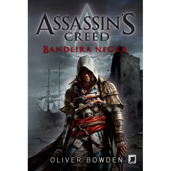 Livro Assassin's Creed De Oliver Bowden Bandeira Negra , Capa Mole 2013 Em Português Editorial Galera