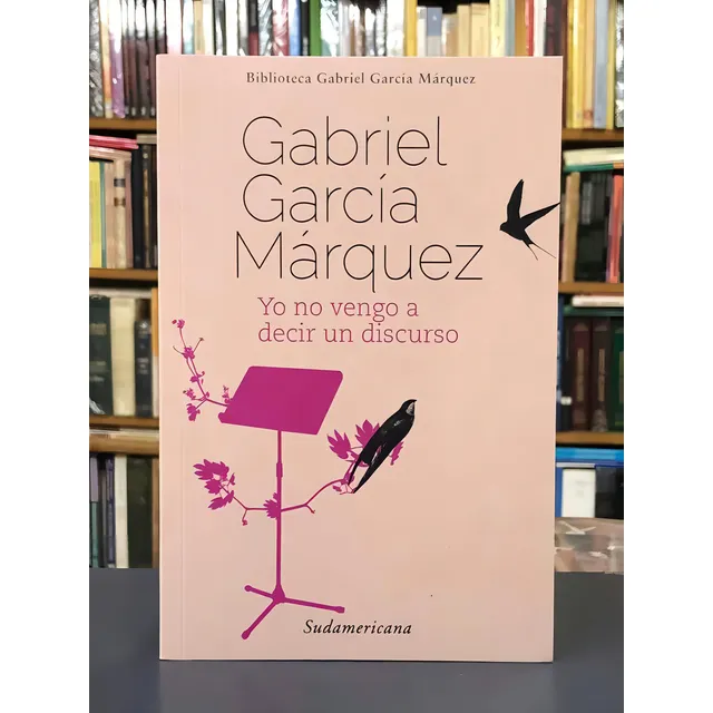 Yo No Vengo A Decir Un Discurso - García Márquez