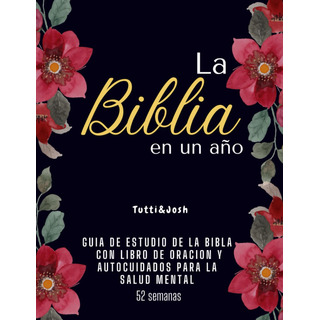La Biblia En Un Año: 52 Semanas De Aventura En Fe, Ora 61koq La Biblia En Un Año: 52 Semanas De Aventura En Fe, Ora 61koq