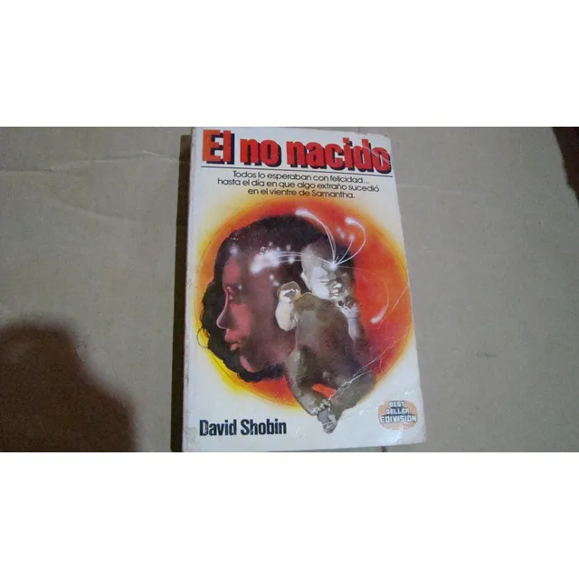 El No Nacido , David Shobin , Año 1982 , 263 Paginas