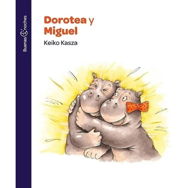 Dorotea Y Miguel - Coleccion Buenas Noches - Kapelusz 