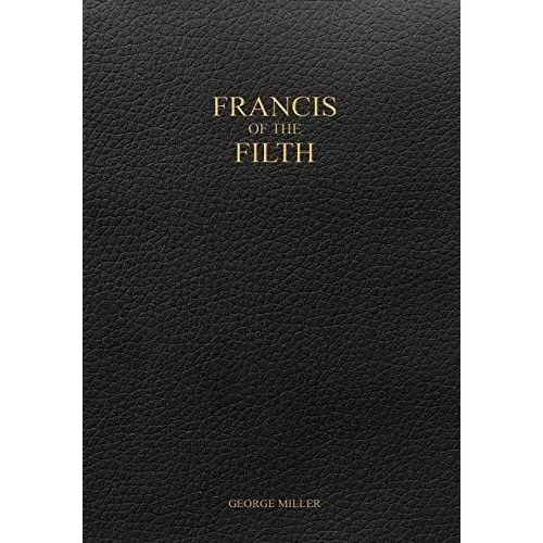 Book : Francis Of The Filth - Miller, George _i