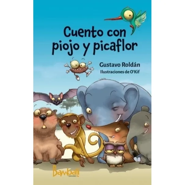 Cuento Con Piojo Y Picaflor - Gustavo Roldan / O'kif