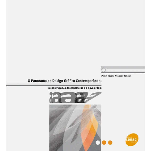 Panorama do design gráfico contemporâneo, de Bomeny, Maria Helena Werneck. Editorial Serviço Nacional de Aprendizagem Comercial, capa mole em português, 2012