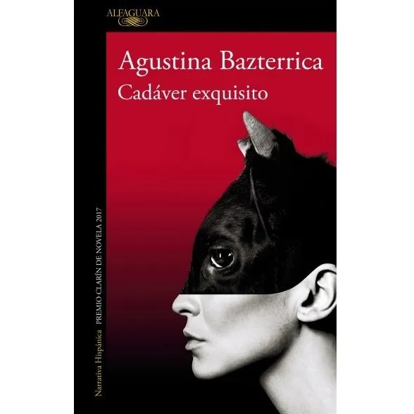Cadaver Exquisito De Bazterrica Agustina Editorial Alfaguara Tapa Blanda Edición 1 En Español 2020