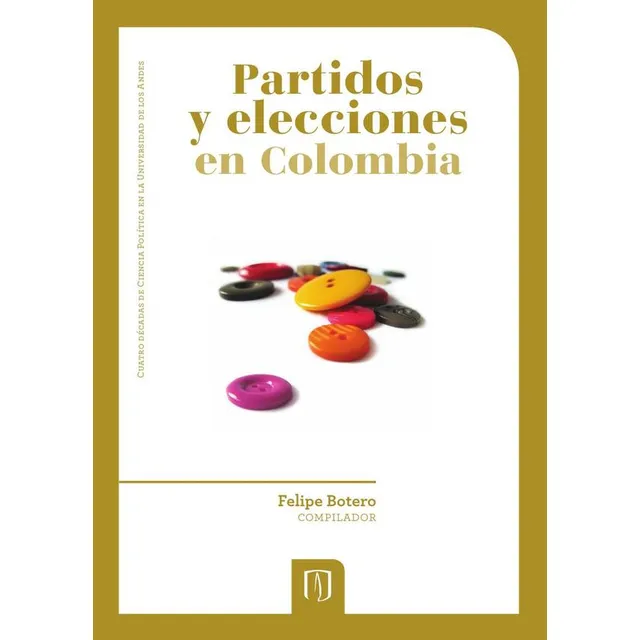 Partidos Y Elecciones En Colombia, De Felipe Botero