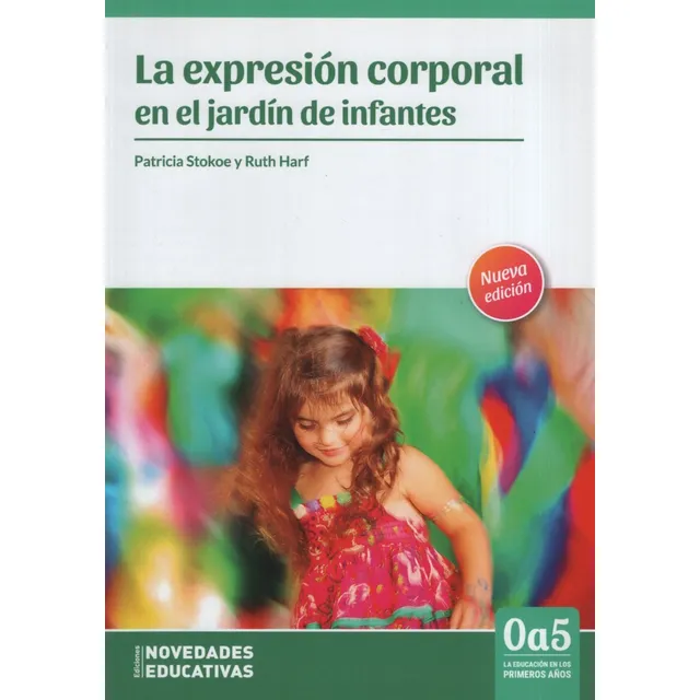 La Expresion Corporal En El Jardín De Infantes - Noveduc, de Harf, Ruth. Editorial Novedades educativas, tapa blanda en español