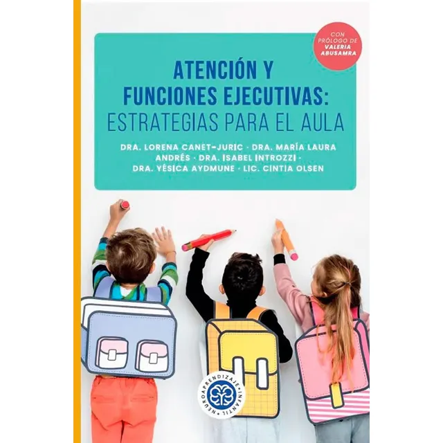 Atención Y Funciones Ejecutivas: Estrategias Para El Aula - 