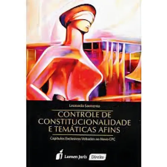 Controle de Constitucionalidade e Temáticas Afins: Capítul, de Leonardo Sarmento. Editora Lumen Juris, capa mole em português