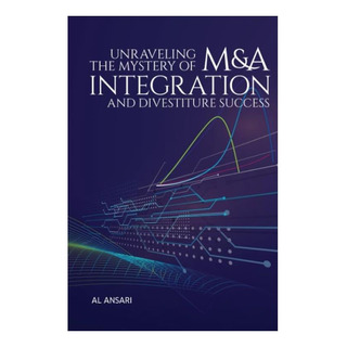 Libro: Unraveling The Mystery Of M&a Integration And Divesti Libro: Unraveling The Mystery Of M&a Integration And Divesti
