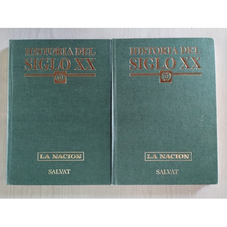 Historia Del Siglo Xx, 1 Y 2 - Salvat Y La Nación Historia Del Siglo Xx, 1 Y 2 - Salvat Y La Nación