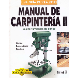 Manual De Carpinteria Ii. Las Herramientas De Banco - Lesur Manual De Carpinteria Ii. Las Herramientas De Banco - Lesur