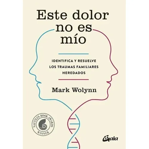 Este Dolor No Es Mío / Mark Wolynn (envíos)