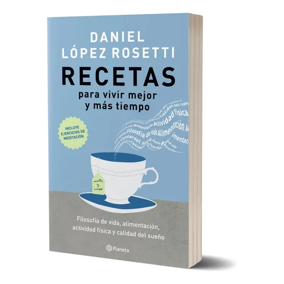 Libro Recetas Para Vivir Mejor Y Más Tiempo - Daniel López Rosetti - Planeta