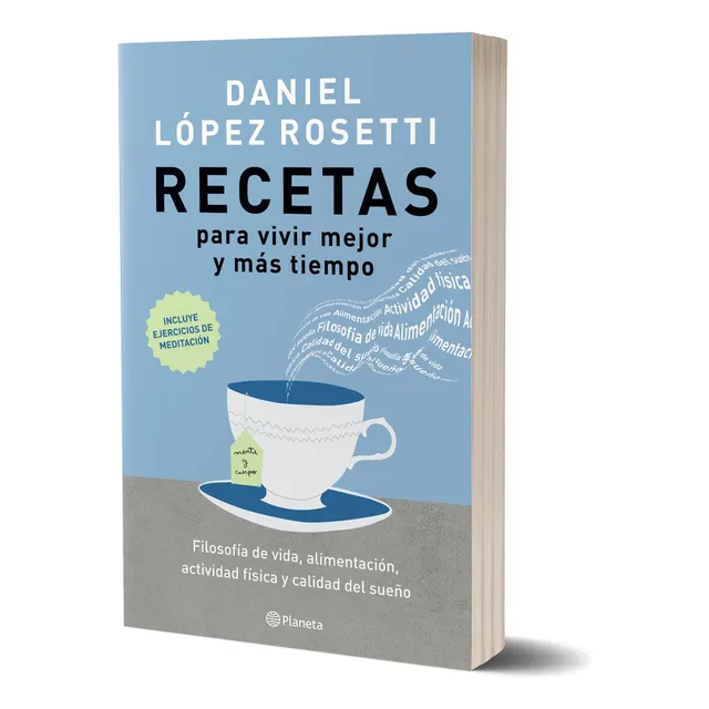 Libro Recetas Para Vivir Mejor Y Más Tiempo - Daniel López Rosetti - Planeta