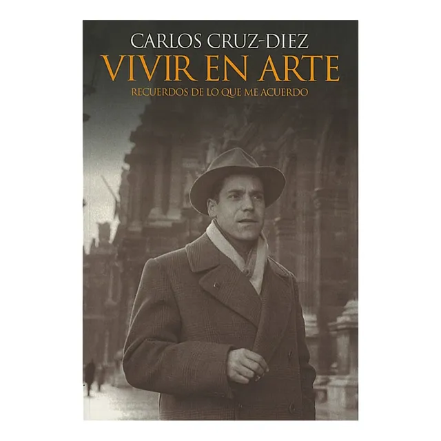 Vivir En Arte. Recuerdos (memorias) / Carlos Cruz Diez
