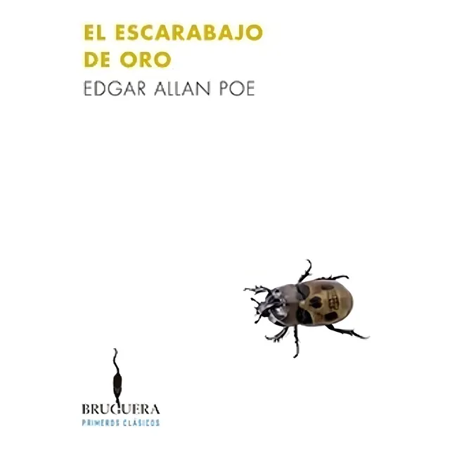 El Escarabajo De Oro, De Edgar Allan Poe. Primeros Clásicos, Vol. 1. Editorial Bruguera, Tapa Blanda, Edición 1 En Español