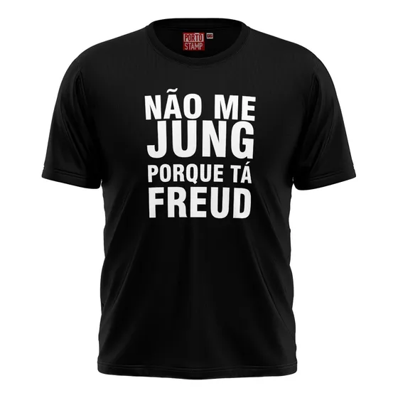 Camiseta Camisa Não Me Jung Porque Tá Freud Psicologia Curso