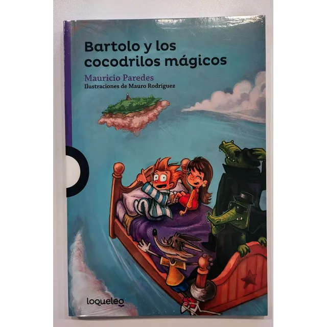 Bartolo Y Los Cocodrilos Mágicos Ne, De Mauricio Paredes. Editorial Loqueleo, Tapa Blanda En Español, 2013